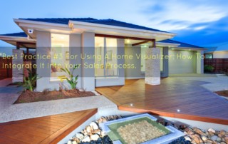 Best Practice #3 For Using A Home Visualizer: How To Integrate It Into Your Sales Process.