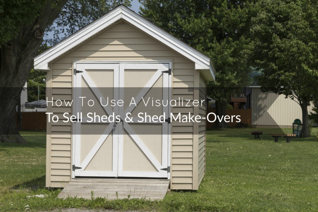 Using a Visualizer for Shed Makeover